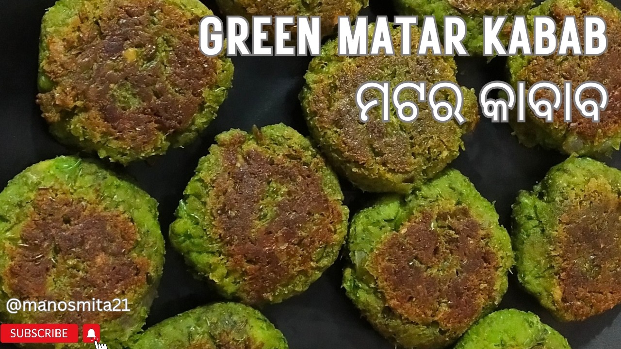Green matara kaba / ମଟର କବାବ୍ /kabab recipe/ green peas