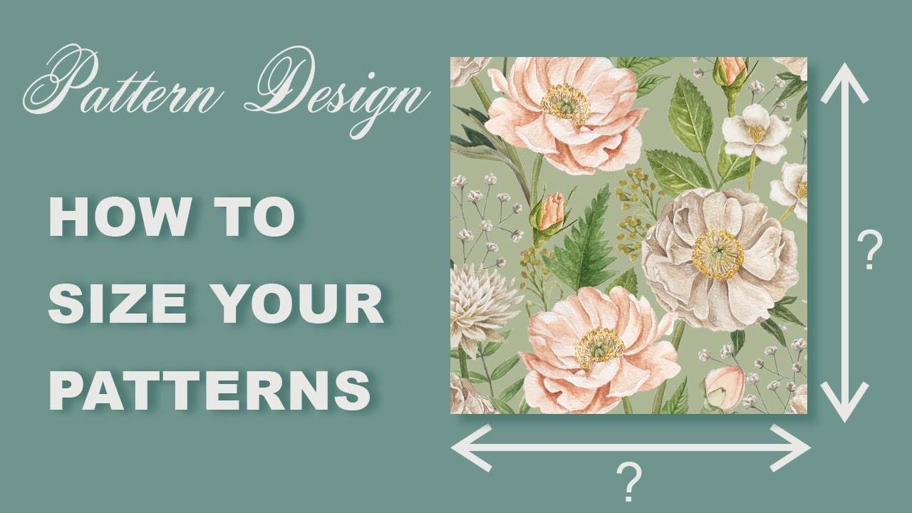 Pattern Design - How to Size Your Designs