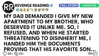 My Dad Demanded I Give My New Apartment To My Brother, Who Deserved It Unlike Me. So, I Refused,...