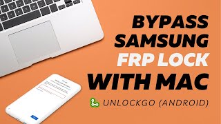 how to bypass samsung frp using mac 2023 - itoolab unlockgo (android)