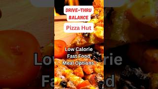 Pizza Hut Low-Calorie Meal