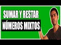 Cómo Sumar y Restar NÚMEROS MIXTOS