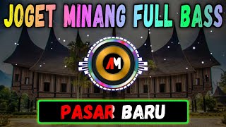 LAGU JOGET MINANG AMBON EDIT DJ REMIX TERBARU 2022 PASAR BARU FULL BASS