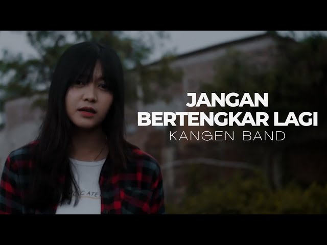JANGAN BERTENGKAR LAGI - KANGEN BAND ( COVERED BY VIOSHIE ) class=