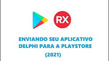 Como enviar seu aplicativo Delphi para Playstore (2021)