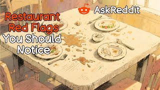 Restaurant Red Flags You Should Never Ignore (Reddit Compilation)