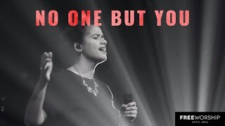 No One But You | Free Worship