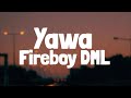 Fireboy DML - YAWA (Lyrics)