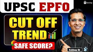 UPSC EPFO Cut Off Trends: APFC & EO/AO Previous Year Analysis and Safe Score