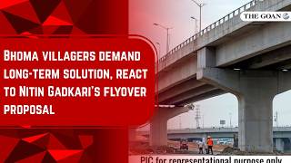 Bhoma villagers demand long-term solution, react to Nitin Gadkari’s flyover proposal