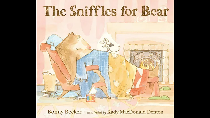 The Sniffles for Bear by Bonny Becker : Read-Along
