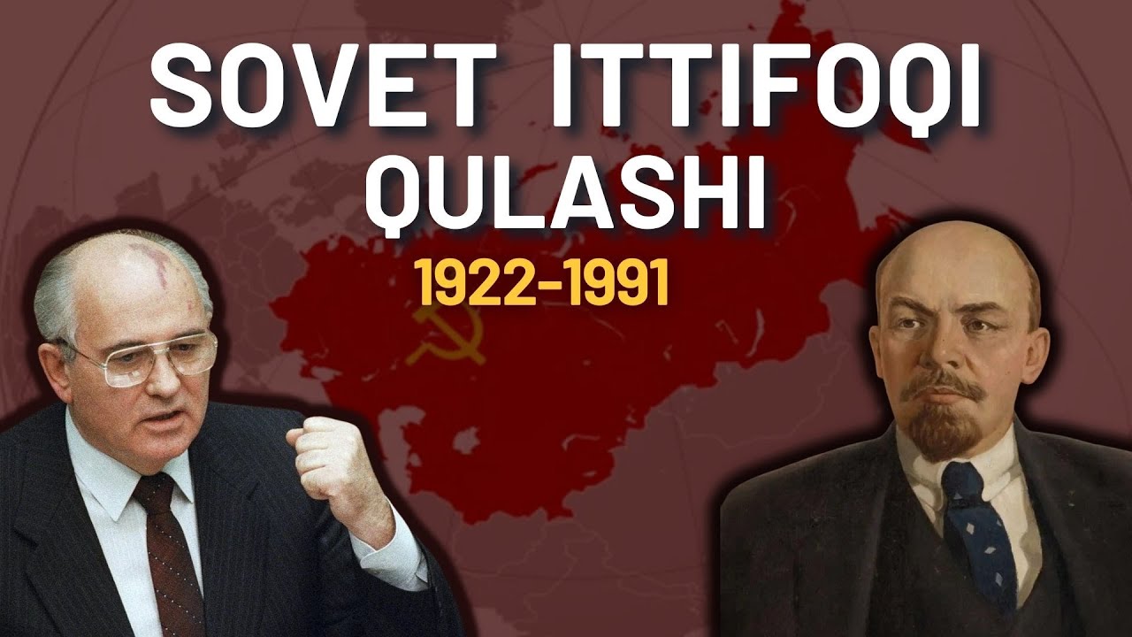 SOVET ITTIFOQI TARIXI - Tashkil Topishdan Qulashigacha /1922-1991-yillar