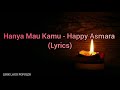 TERBARU!! Happy Asmara - Hanya Mau Kamu (Lyrics)