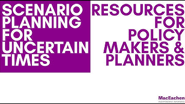 Scenario Planning in Uncertain Times: An Introduction