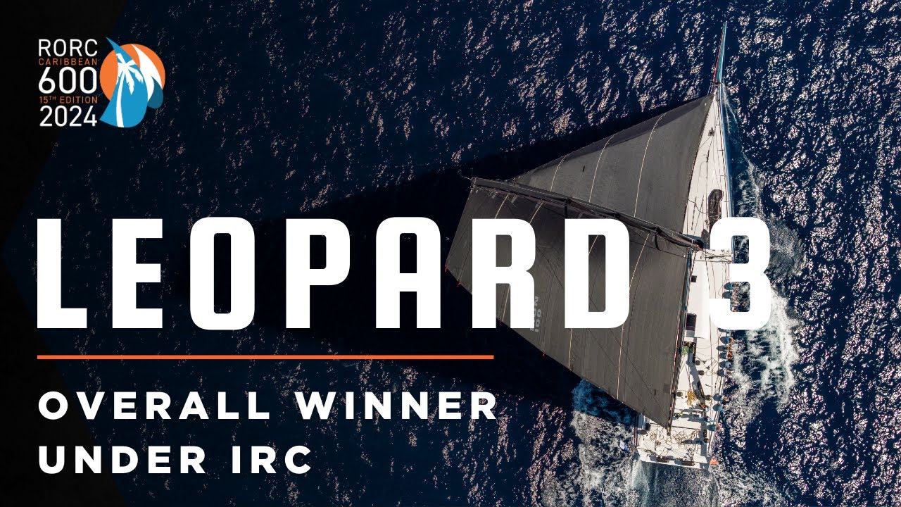 Leopard 3 Wins Overall | RORC Caribbean 600