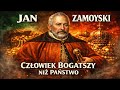 Człowiek Bogatszy Niż Państwo - Jan Zamoyski | Wielkie Postacie