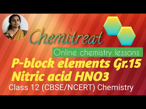 Nitric acid(HNO3)Gr.15|preparation,properties& uses|P-block