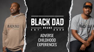 Black Dad Brand: Adverse Childhood Experiences (ACEs) with Jovanie Harris