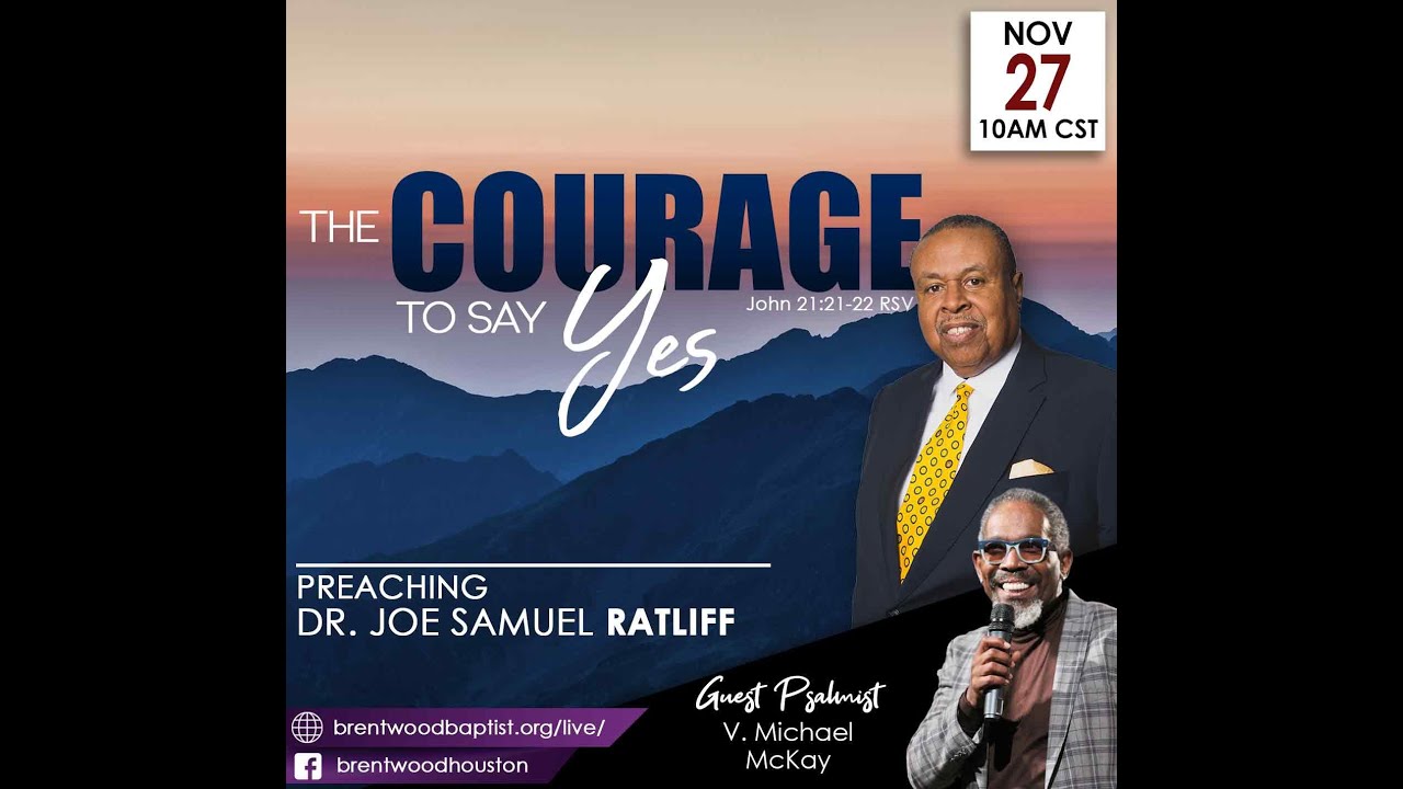 Joseph Ratliff November 27, 2022 - Dr. Joe S. Ratliff - The Courage to Say Yes - YouTube