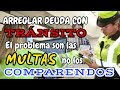 🔴 Arreglar #deuda con #tránsito. El problema son las #multas no los #comparendos.