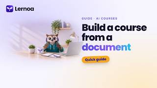Lernoa guide: Build a course from a document