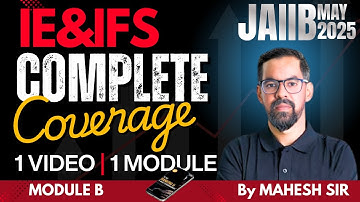JAIIB IE&IFS Marathon 2025 | IE&IFS Complete Module B MCQs & Cases | 1 Video = 1 Module | Mahesh Sir