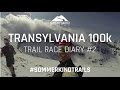 Transylvania100 / Ultratrail Romania 2016 / TRAIL RACE DIARY #2