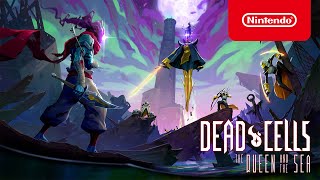 Dead Cells: The Queen and the Sea DLC - Launch Trailer - Nintendo Switch