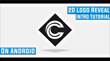How To Make A 2D Logo Reveal Intro On Android!