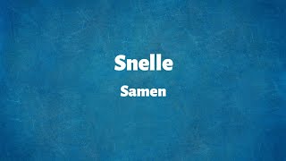 Snelle - Samen - Lyrics Resimi