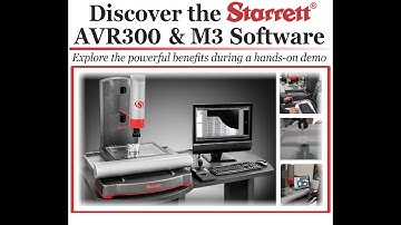 Discover the Starrett AVR300 & M3 Software