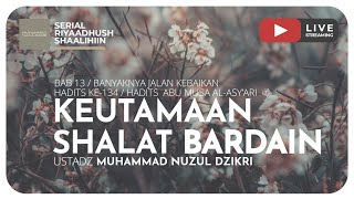 KEUTAMAAN SHALAT BARDAIN | Riyaadhush Shaalihiin