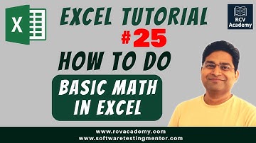Excel Tutorial #25 - How to do Basic Math in Excel | Add, Subtract, Multiply and Divide