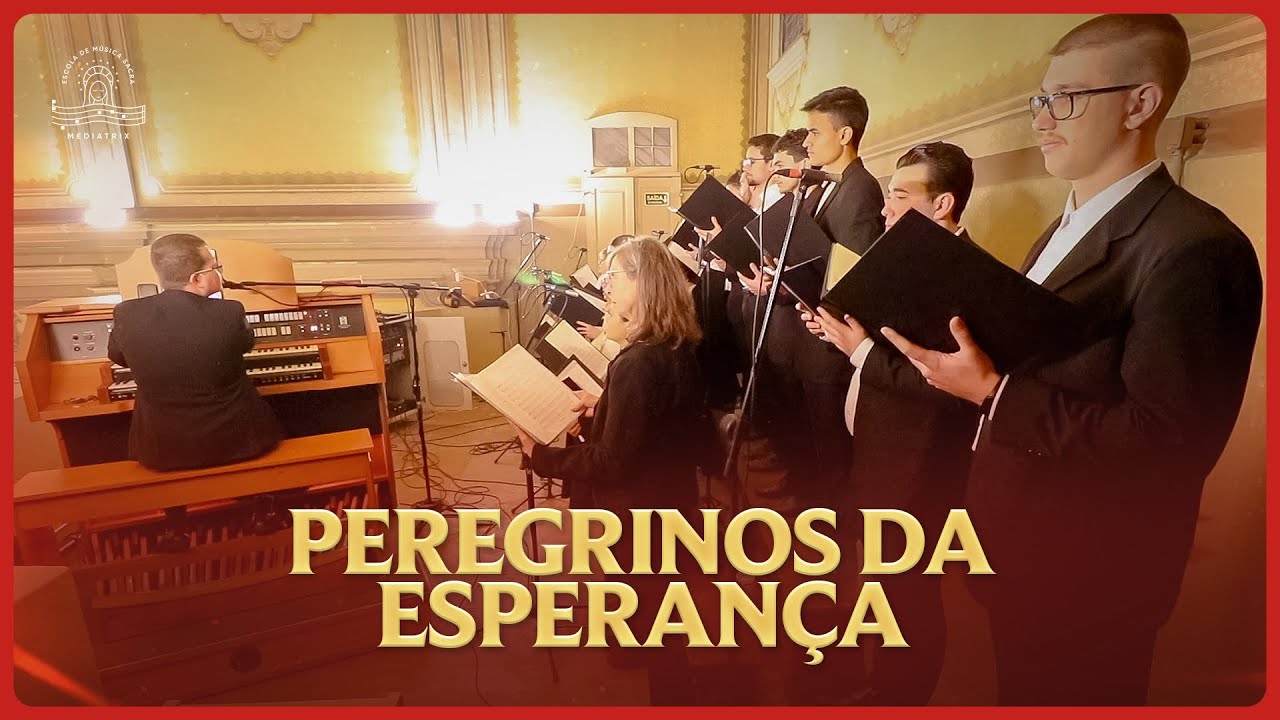 Peregrinos da Esperança (Hino do Jubileu 2025)