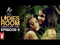 Ladies Room | Episode 05 | Dingo and Khanna's Peep Show