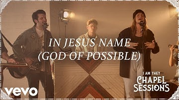 I AM THEY - In Jesus Name (Chapel Sessions) feat. Cheyenne Mitchell