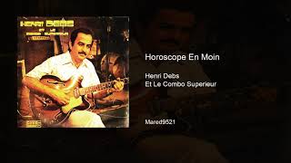 Miniatura de vídeo de "▶️ Horoscope En Moin - Henri Debs"