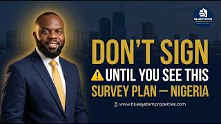 How to Read & Understand a Survey Plan in Nigeria — What Every Land Buyer Must Know Before Signing.