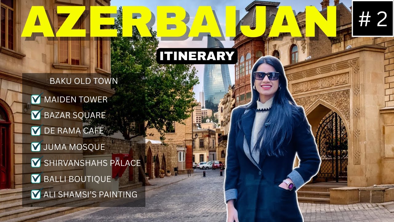 Azerbaijan Itinerary | Old Town in Baku | Icherisheher | Baku Itinerary | Travel Around the World