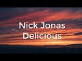 Nick Jonas Delicious Lyrics mp3