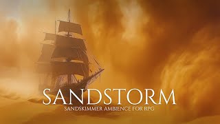 Sand Skimmer In Sandstorm | Fantasy Ambience for RPG