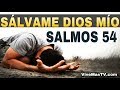 🔥 SALMOS 54 | Poderosa Oracion para alcanzar salvación y liberacion