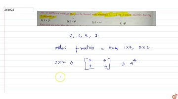 No. of different matrices that can be formed with elements  `0, 1, 2 or 3` each matrix having