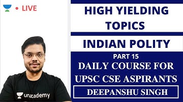 High Yielding Topics for Polity | UPSC CSE 2020 | Deepanshu Singh