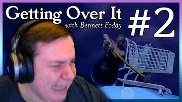 Getting Over It with Bennett Foddy | Part 2 | Full Stream