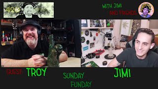 Sunday Funday - With Troy from 420VapeZone - Live session