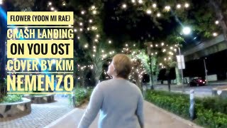 (사랑의 불시착Crash Landing On You OST) 윤미래 (Yoonmirae) Flower Cover by Kim Nemenzo
