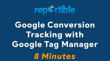 Google Ads Conversion Tracking with Google Tag Manager