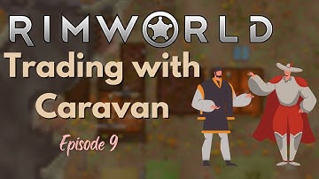 Caravan - Ultimate Rim World Gameplay Guide
