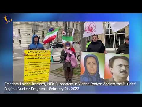 Iranians, MEK Supporters in Vienna Protest Against the Mullahs' Regime Nuclear Program-Feb 21, 2022